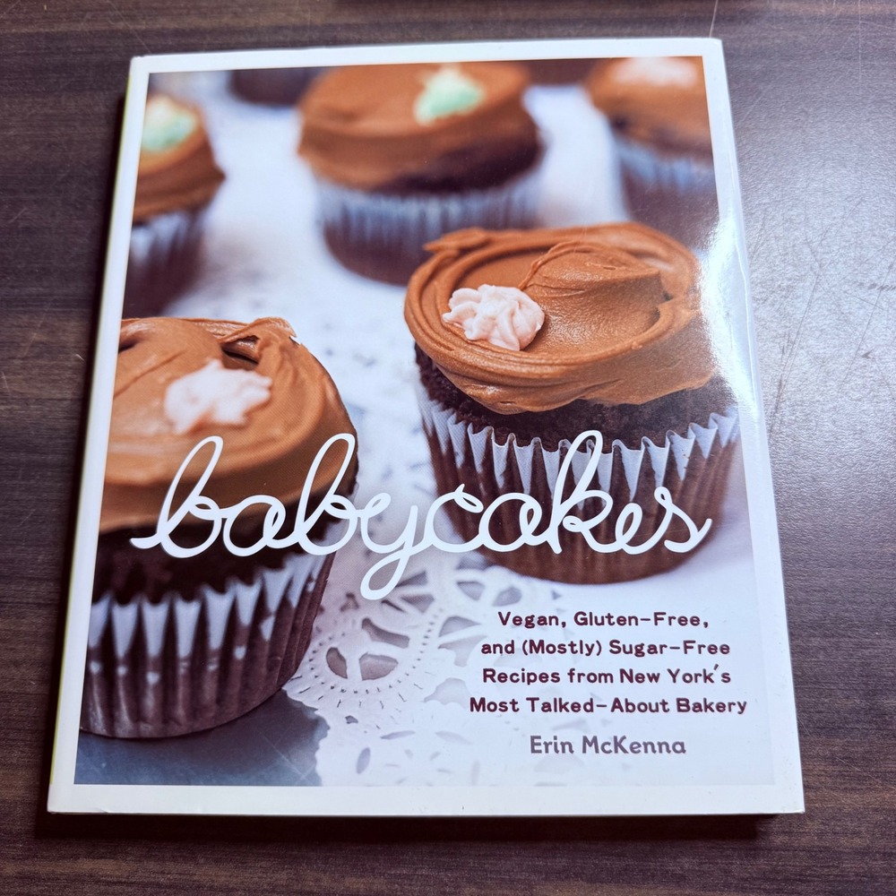 BabyCakes Vegan Gluten-Free Sugar-Free Recipes Cookbook Erin McKenna Hardcover